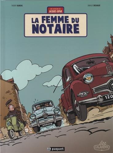 Une aventure de Jacques Gipar. Vol. 4. La femme du notaire