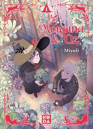 Morgana & Oz. Vol. 1