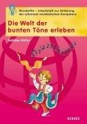 Die Welt der bunten Töne erleben