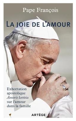 Exhortation apostolique post-synodale Amoris laetitia du Saint-Père François aux évêques, aux prêtres et aux diacres, aux personnes consacrées, aux époux chrétiens et à tous les fidèles laïcs sur l'amour dans la famille