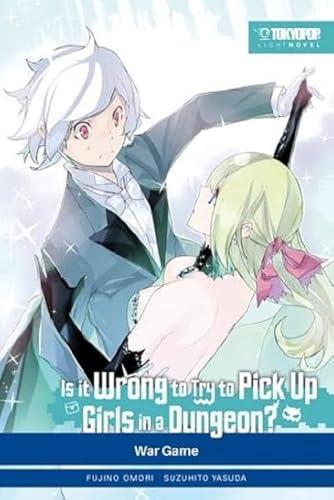 Is it wrong to try to pick up Girls in a Dungeon? Light Novel 06: War Game