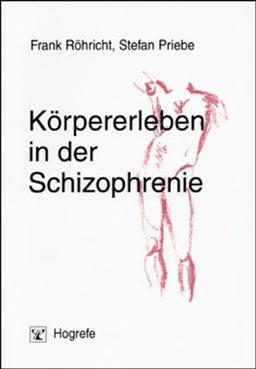 Körpererleben in der Schizophrenie