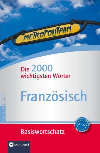 Compact Basiswortschatz Französisch. Die 2000 wichtigsten Wörter. Niveau A1 - A2