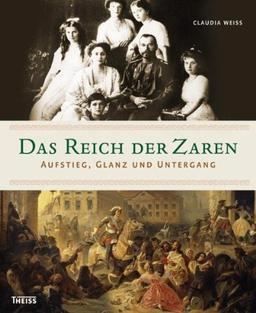 Das Reich der Zaren: Aufstieg, Glanz und Untergang