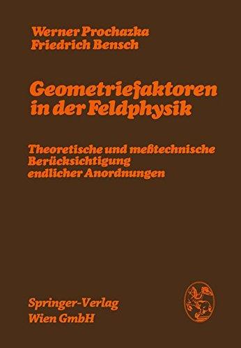 Geometriefaktoren in der Feldphysik: Theoretische und meßtechnische Berücksichtigung endlicher Anordnungen