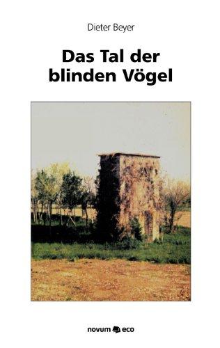 Das Tal der blinden Vögel