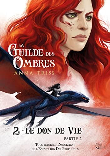 La guilde des ombres. Vol. 2. Le don de vie. Vol. 2