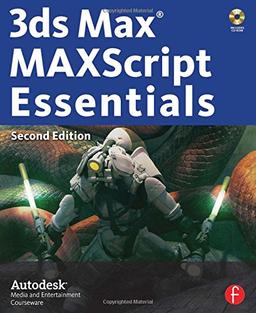 3Ds Max MAXScript Essentials (Autodesk 3ds Max 9 Maxscript Essentials)