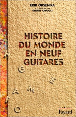 Histoire du monde en neuf guitares