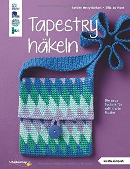 Tapestry häkeln (kreativ.kompakt.): Die neue Technik für raffinierte Muster