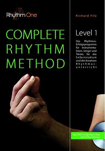 COMPLETE RHYTHM METHOD - Level 1 (inkl. DVD): Das Rhythmus-Erfolgsprogramm für das Selbststudium und den kreativen Rhythmusunterricht