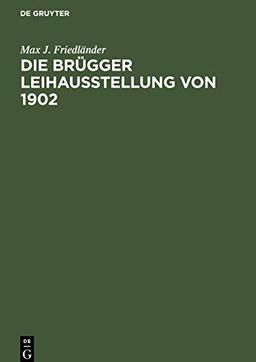 Die Brügger Leihausstellung von 1902