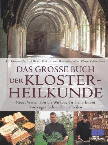 Das große Buch der Klosterheilkunde