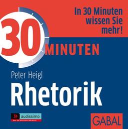 30 Minuten für gute Rhetorik. CD