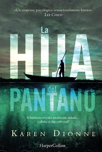 La hija del pantano (HARPERCOLLINS, Band 2103)