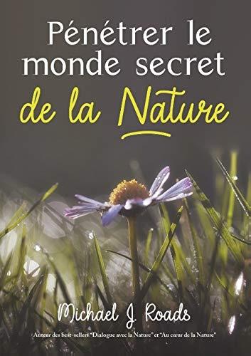 Pénétrer le monde secret de la Nature (BOOKS ON DEMAND)