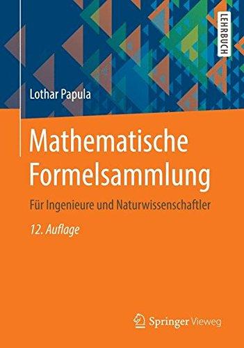 Mathematische Formelsammlung: Für Ingenieure und Naturwissenschaftler