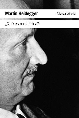 ¿Qué es metafísica? : seguido de epílogo a "¿Qué es metafísica? " e introducción a "¿Qué es metafísica? " (El libro de bolsillo - Filosofía)