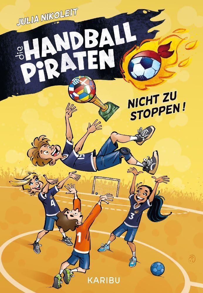 Die Handball-Piraten (Band 2) – Nicht zu stoppen!: Das Handball-Abenteuer zum Mitfiebern für Jungs und Mädchen ab 8 Jahren