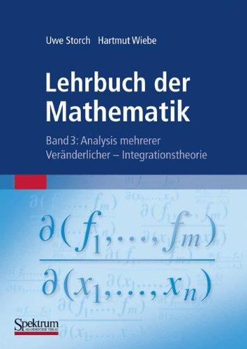 Lehrbuch der Mathematik, Band 3: Analysis mehrerer Veränderlicher - Integrationstheorie (German Edition)