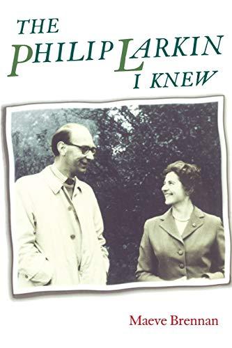 Philip Larkin I Knew (Philip Larkin Society Monograph Series)