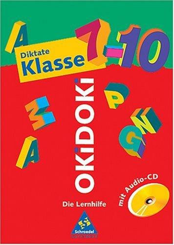 OKiDOKi, Die Lernhilfe, Diktate 7.-10. Schuljahr, m. Audio-CD