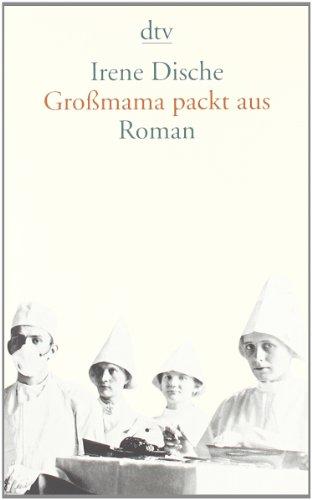 Großmama packt aus: Roman