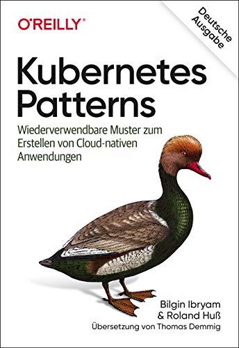 Kubernetes Patterns: Wiederverwendbare Muster zum Erstellen von Cloud-nativen Anwendungen (Animals)