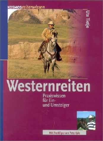 Westernreiten. Praxiswissen für Ein- und Umsteiger