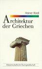 Architektur der Griechen. Grundzüge