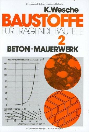 Baustoffe für tragende Bauteile, Bd.2, Beton, Mauerwerk (Nichtmetallisch-anorganische Stoffe): Bd. II