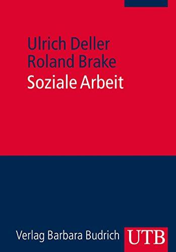 Soziale Arbeit: Grundlagen für Theorie und Praxis