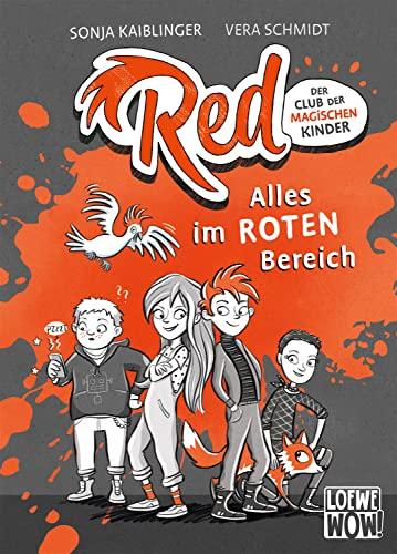 Red - Der Club der magischen Kinder (Band 1) - Alles im roten Bereich: Erlebe superwitzige Abenteuer mit den Reds! - Spannende Detektivgeschichte für Kinder ab 9 Jahren (Loewe Wow!, Band 1)