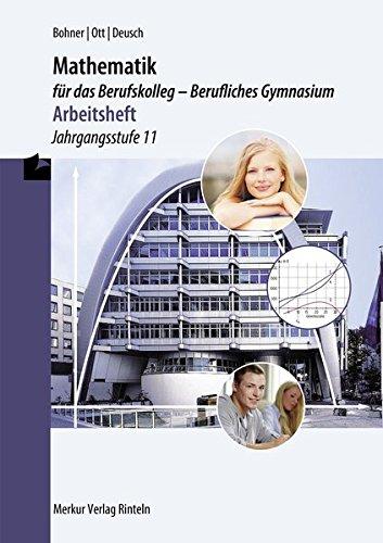 Mathematik für das Berufskolleg - Berufliches Gymnasium - Arbeitsheft: Jahrgangsstufe 11 - inklusive Lösungen - NRW