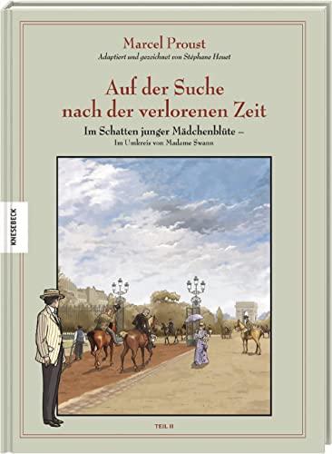 Auf der Suche nach der verlorenen Zeit (Band VIII): Im Schatten junger Mädchenblüte – Im Umkreis von Madame Swann, Teil II. Graphic Novel nach Marcel Proust