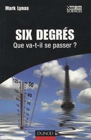 Six degrés, que va-t-il se passer ?