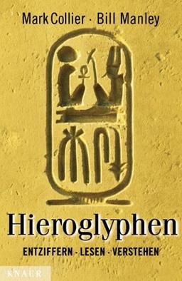 Hieroglyphen. Entziffern, lesen, verstehen