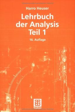 Lehrbuch der Analysis. Teil 1 (Mathematische Leitfäden)