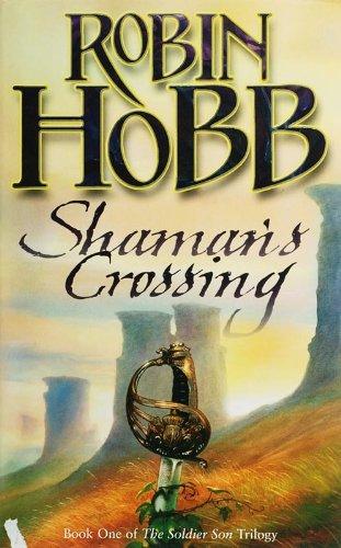 Shaman's Crossing: Book One of The Soldier Son Trilogy