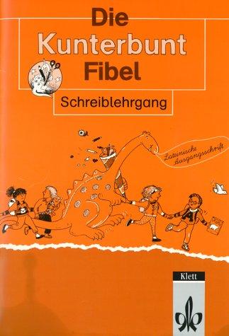 Die Kunterbunt Fibel, Klasse 1, Schreiblehrgang, Lateinische Ausgangsschrift.