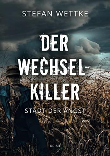 Der Wechsel-Killer: Stadt der Angst