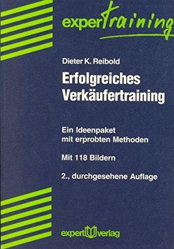 Erfolgreiches Verkäufertraining: Ein Ideenpaket mit erprobten Methoden (expert Training)