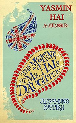 The Making Of Mr Hai's Daughter: Becoming British