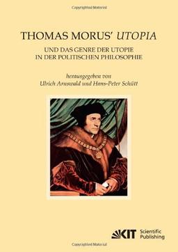 Thomas Morus' Utopia und das Genre der Utopie in der Politischen Philosophie