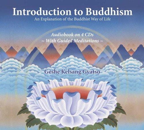 Introduction to Buddhism: An Explanation of the Buddhist Way of Life