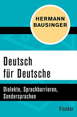 Deutsch für Deutsche: Dialekte, Sprachbarrieren, Sondersprachen