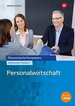 Ökonomische Kompetenz: Personalwirtschaft: Ein kompetenzorientiertes Informations- und Arbeitsbuch