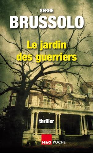 Agence 13 : les paradis inhabitables. Le jardin des guerriers : thriller