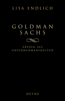 Goldman Sachs. Erfolg als Unternehmenskultur