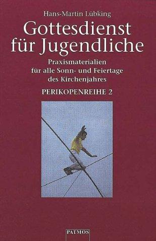 Gottesdienst für Jugendliche, 6 Bde., Perikopenreihe 2